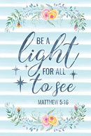 Be A Light For All To See Matthew 5:16: Notebook with Christian Bible Verse Quote Cover - Blank College Ruled Lines (Scripture Journals for Church &