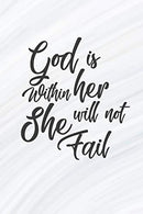 God Is Within Her She Will Not Fall: Psalm 46:5: Marble Journal Notebook Bible Verse Cover Journals To Write In For Women Christian