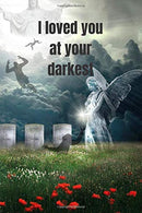 I loved you at your darkest: Notebook Cover with Bible Verse to use as Notebook | Planner | Journal - 120 pages blank lined - 6x9 inches (A5)