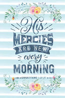 His Mercies Are New Every Morning Lamentations 3:22-23: Notebook with Christian Bible Verse Quote Cover - Blank College Ruled Lines (Scripture Journ