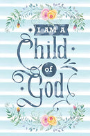 I Am A Child Of God: Notebook with Christian Bible Verse Quote Cover - Blank College Ruled Lines (Scripture Journals for Church & Sermon Notes)