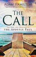The Call: The Life and Message of the Apostle Paul