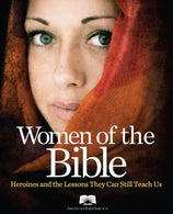 By American Bible Society American Bible Society Women of the Bible: Heroines and the Lessons They Can Still Teach Us [Paperback]