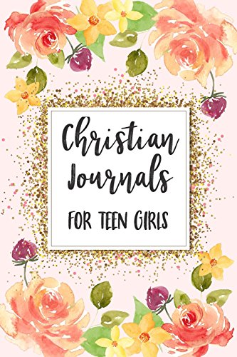 Christian Journals For Teen Girls: Blank Prayer Journal