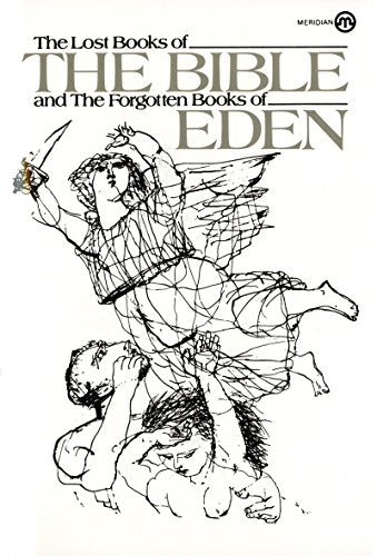 The Lost Books of the Bible and the Forgotten Books of Eden (Meridian)