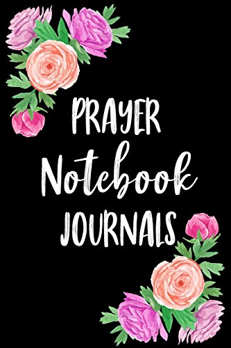 Prayer Notebook Journals: Blank Prayer Journal