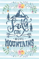 Faith Can Move Mountains: Notebook with Christian Bible Verse Quote Cover - Blank College Ruled Lines (Scripture Journals for Church & Sermon No