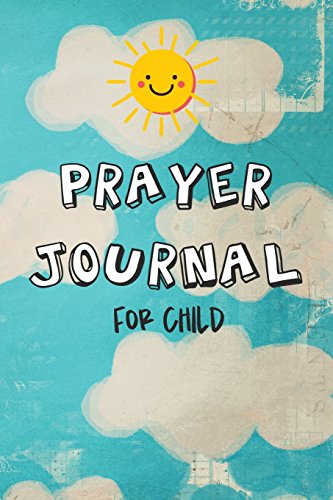 Prayer Journal For Child: Blank Prayer Journal