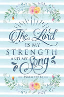 The Lord Is My Strength And My Song Psalm 118:14: Notebook with Christian Bible Verse Quote Cover - Blank College Ruled Lines (Scripture Journals fo