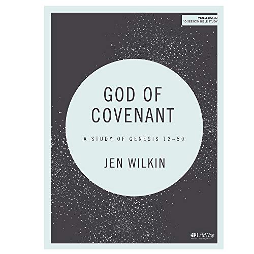 God of Covenant - Bible Study Book: A Study of Genesis 12-50