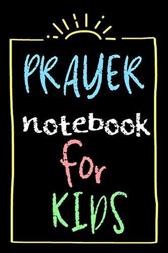 Prayer Notebook For Kids: Blank Prayer Journal
