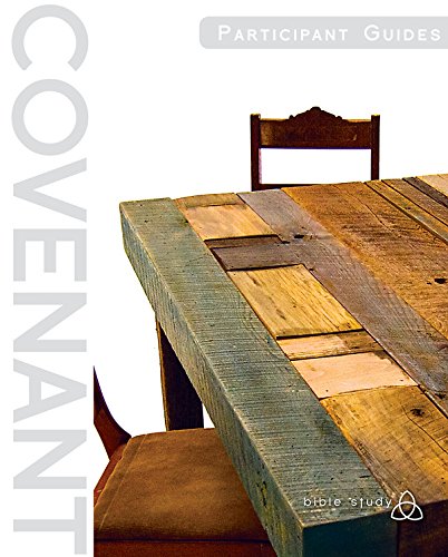 Covenant Bible Study: Participant Guides (Creating. Living. Trusting)
