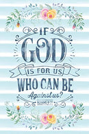 If God Is For Us Who Can Be Against Us Romans 8:31: Notebook with Christian Bible Verse Quote Cover - Blank College Ruled Lines (Scripture Journals