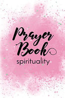Prayer Book Spirituality: Blank Prayer Journal