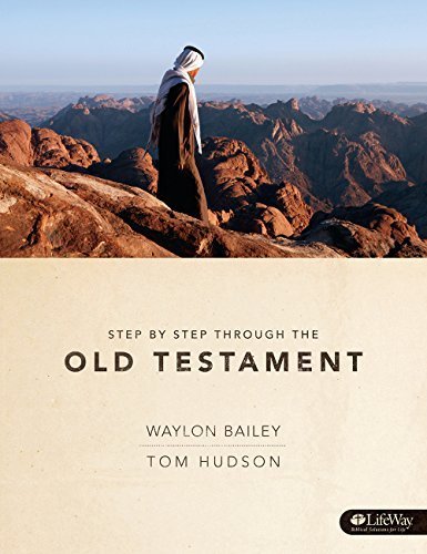 Step By Step Through The Old Testament (Bible Study Book) by Waylon Bailey (1991-10-14)