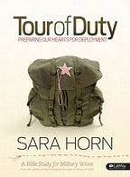 Tour of Duty: Preparing Our Hearts for Deployment - Bible Study Book: A Bible Study for Military Wives