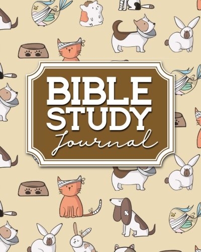 Bible Study Journal: Bible Journal Planner. Bible Study Notes Notebook. Bible Reading Journal. Daily Bible Reading Devotional. Cute Veterinary Anima