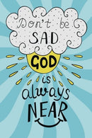 Don't Be Sad God Is Always Near: Bible Verse Quote Cover Composition A5 Size Christian Gift Ruled Journal Notebook Diary To Write In For Sermon Note