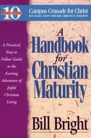 Handbook for Christian Maturity: Bible Study (Ten Basic Steps Toward Christian Maturity)