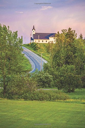 Prayer Journal Bible Journal Church On Hill: (Notebook. Diary. Blank Book) (Inspirational Photo Cover Journals Notebooks Diaries)