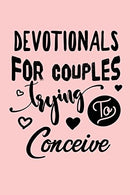 Devotionals For Couples Trying To Conceive: Blank Prayer Journal