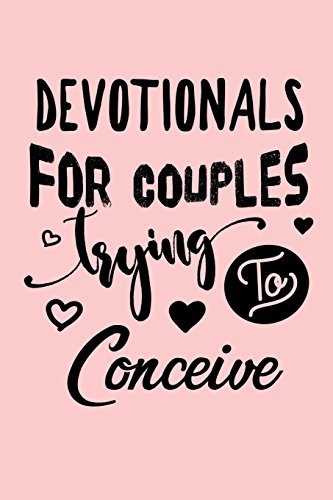 Devotionals For Couples Trying To Conceive: Blank Prayer Journal