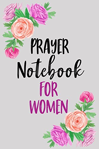 Prayer Notebook For Women: Blank Prayer Journal