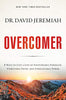 Overcomer: 8 Ways to Live a Life of Unstoppable Strength. Unmovable Faith. and Unbelievable Power
