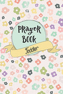 Prayer Book Toddler: Blank Prayer Journal