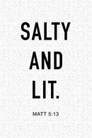 Salty and Lit Matt 5-13: A 6x9 Inch Matte Softcover Notebook Journal With 120 Blank Lined Pages And An Uplifting Christian Bible Verse Cover Slogan