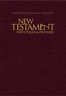 NIV. New Testament with Psalms and Proverbs. Paperback. Burgundy by Biblica (2015-01-06)
