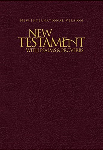 NIV. New Testament with Psalms and Proverbs. Paperback. Burgundy by Biblica (2015-01-06)