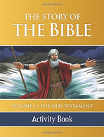 The Story of the Bible Activity Book: Volume I - The Old Testament