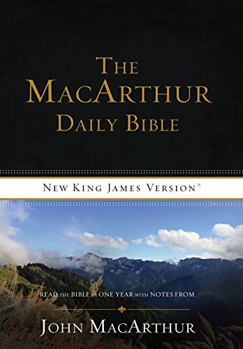 NKJV. The MacArthur Daily Bible. Paperback: Read Through the Bible in One Year. with Notes from John MacArthur