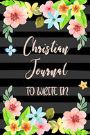 Christian Journal To Write In: Blank Prayer Journal