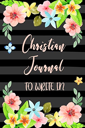 Christian Journal To Write In: Blank Prayer Journal