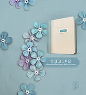 THRIVE (Hardcover Fabric. Blue/Cream Shabby Chic): A Journaling Devotional Bible for Women