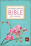Everyday Matters Bible for Women: New Living Translation. Practical Encouragement to Make Every Day Matter