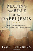 Reading the Bible with Rabbi Jesus: How a Jewish Perspective Can Transform Your Understanding