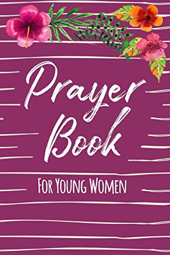 Prayer Book For Young Women: Blank Prayer Journal