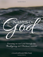 Names of God: Focusing on our Lord through Thanksgiving and Christmas! by Love God Greatly (2015-10-14)