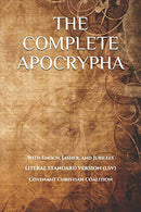 The Complete Apocrypha: 2018 Edition with Enoch. Jasher. and Jubilees