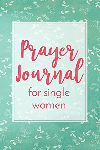 Prayer Journal For Single Women: Blank Prayer Journal