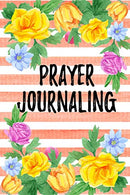 Prayer Journaling: Blank Prayer Journal