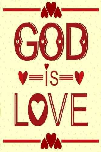 God is Love: Bible Verse Quote Cover Composition A5 Size Christian Gift Ruled Journal Notebook Diary To Write In For Sermon Notes. Devotional. Bible
