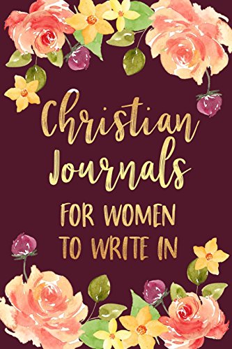 Christian Journals For Women To Write In: Blank Prayer Journal