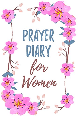 Prayer Diary For Women: Blank Prayer Journal