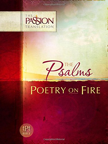 Psalms: Poetry on Fire (The Passion Translation)
