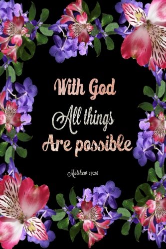 Matthew 19:26 With God All Things Are Possible: Bible Verse Quote Cover Composition A5 Size Christian Gift Ruled Journal Notebook Diary To Write In