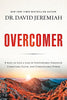 Overcomer: 8 Ways to Live a Life of Unstoppable Strength. Unmovable Faith. and Unbelievable Power